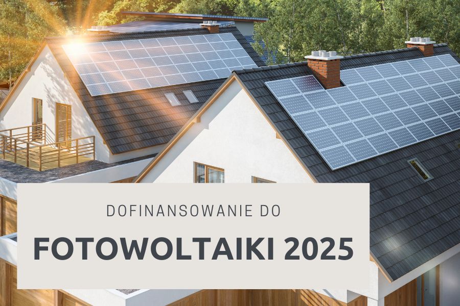 Dofinansowanie do fotowoltaiki 2025